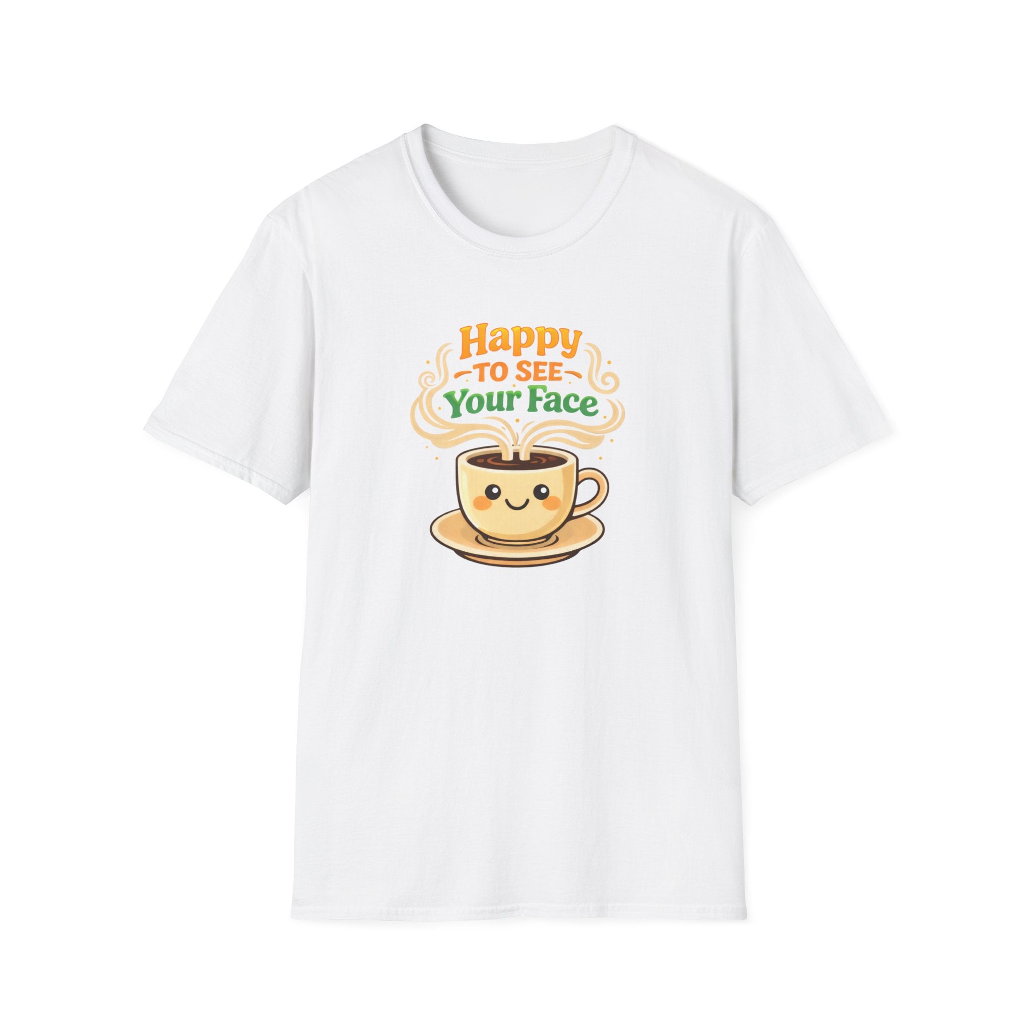 Happy To See T-Shirt