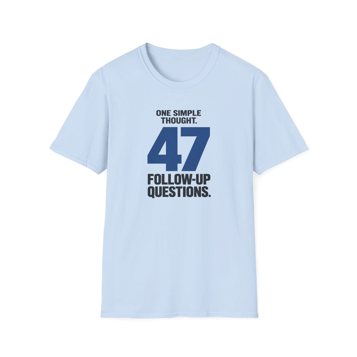 ONE SIMPLE THOUGHT™ T-SHIRT