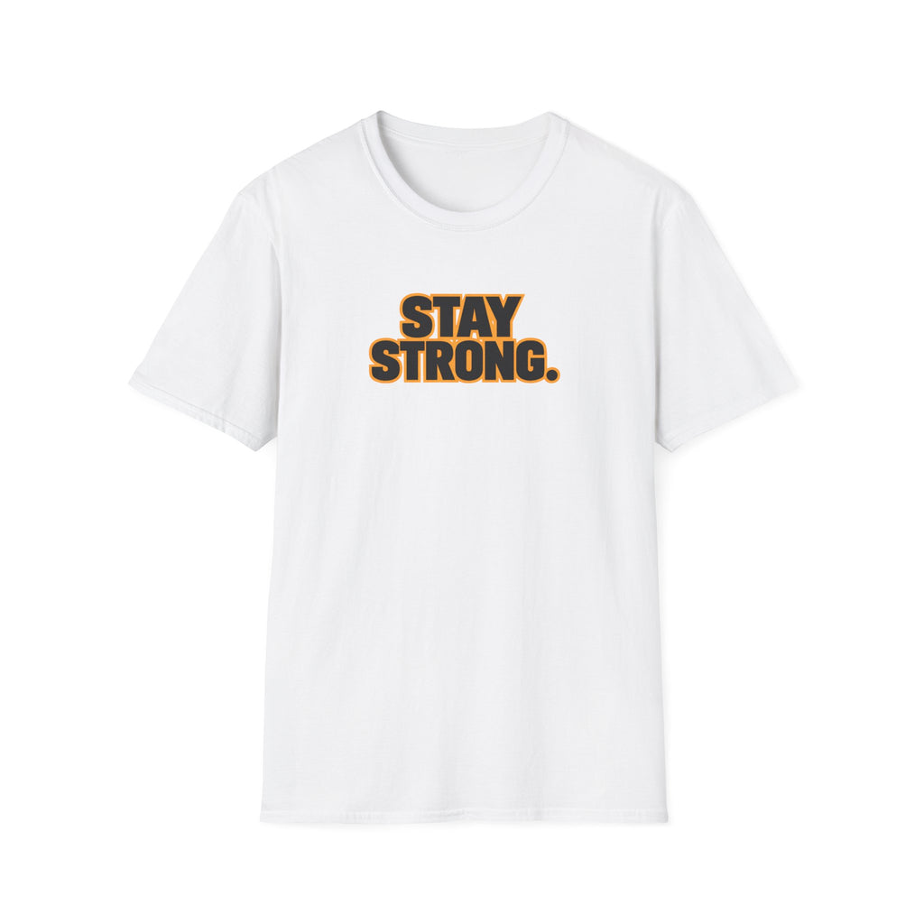 Stay Strong T-Shirt