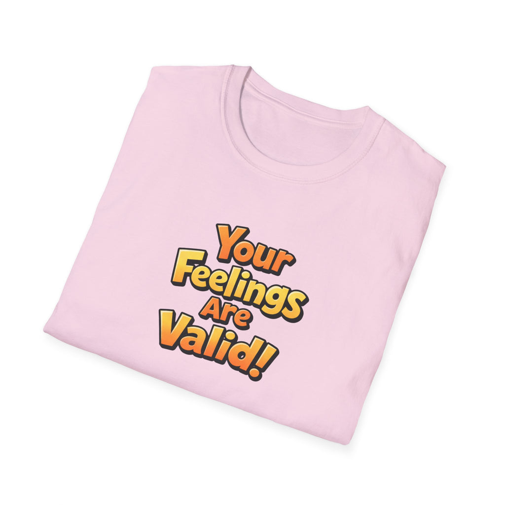 Feelings Are Valid T-Shirt