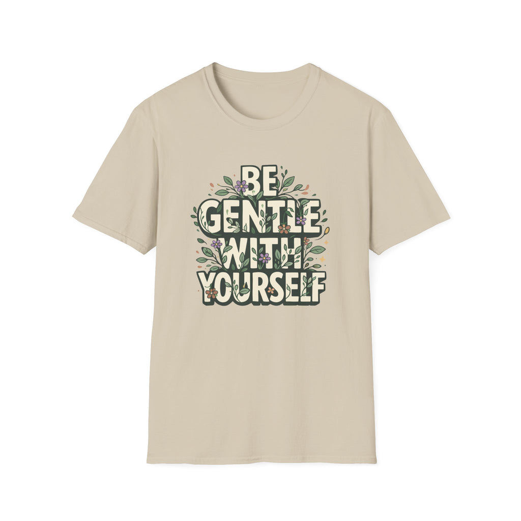 Be Gentle with Yourself Typhography T-Shirt