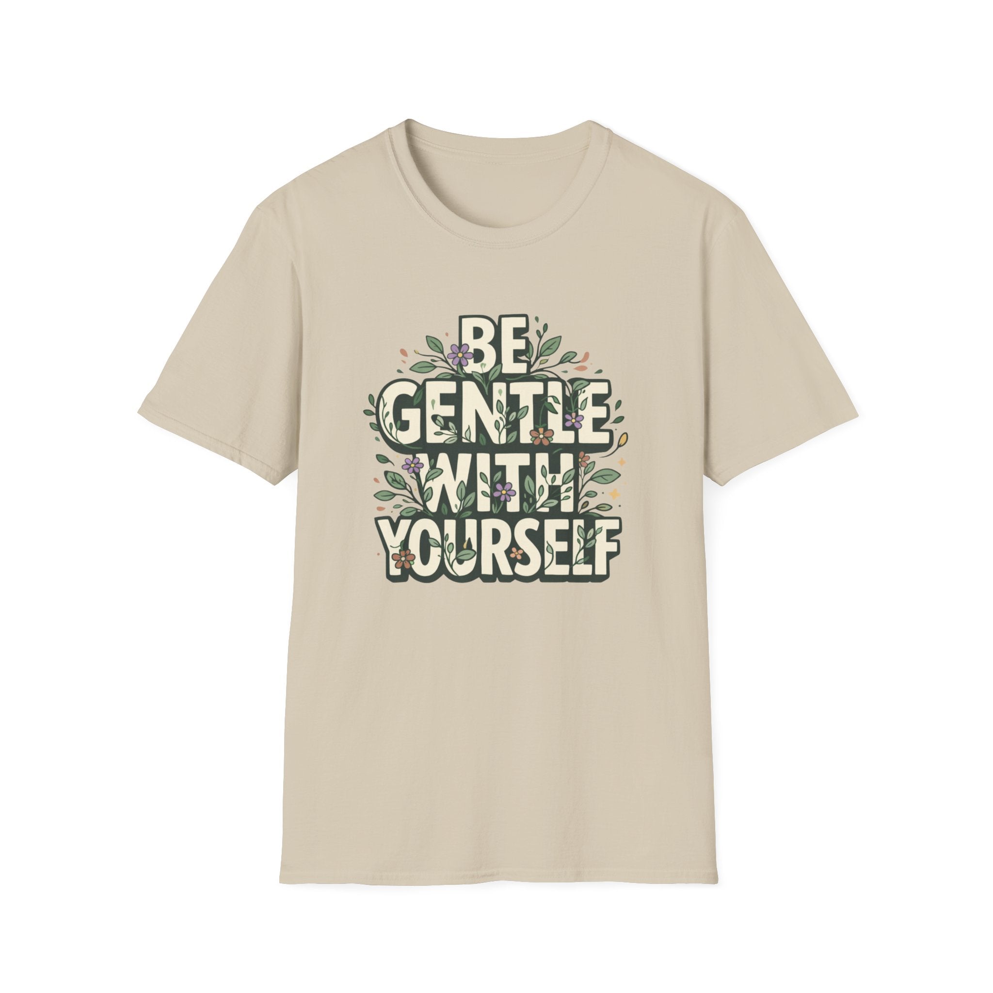 Be Gentle with Yourself Typhography T-Shirt