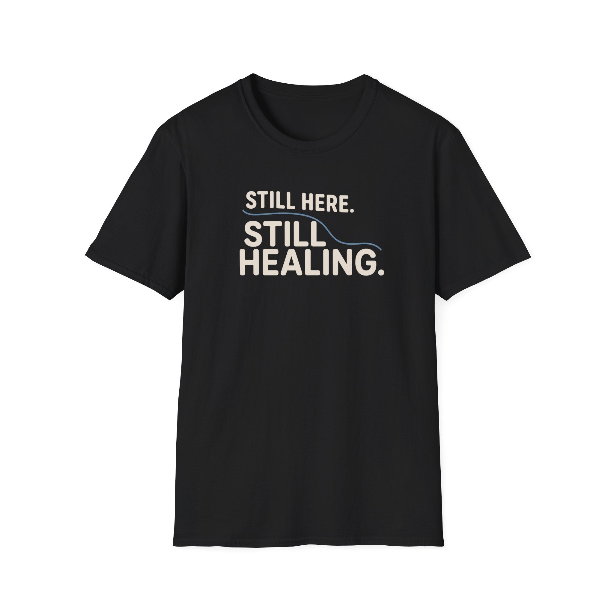 Still Healing™ T-Shirt