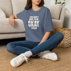 Not Always Okay™ T-Shirt