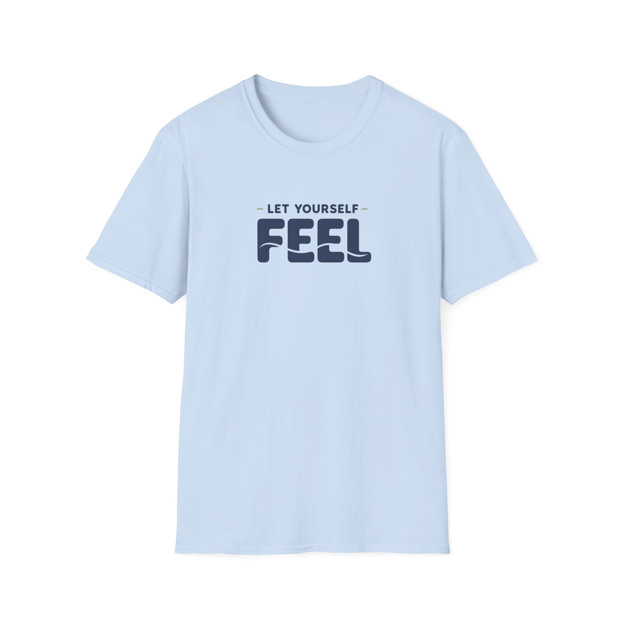 Let Yourself Feel™ T-Shirt