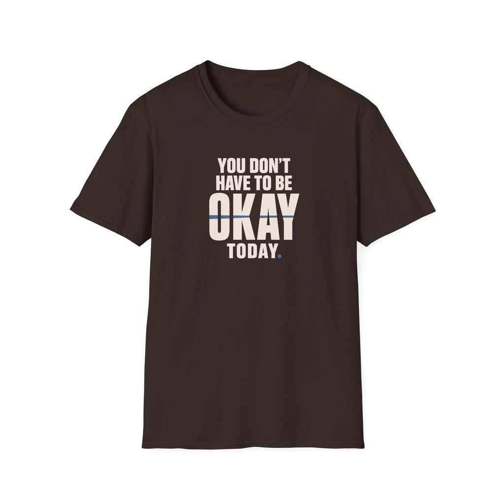 Not Always Okay™ T-Shirt
