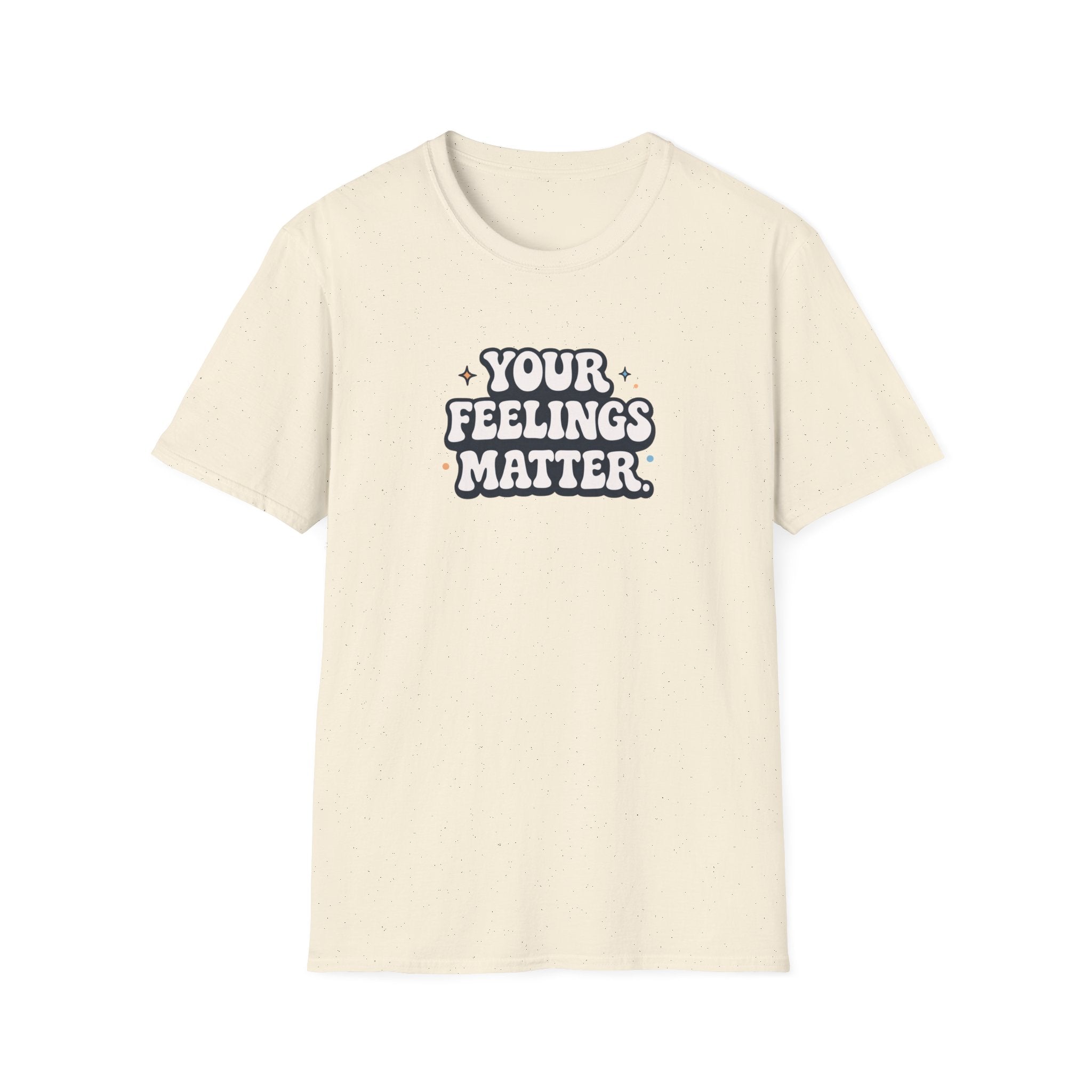 Your Feelings Matter Typhography T-Shirt