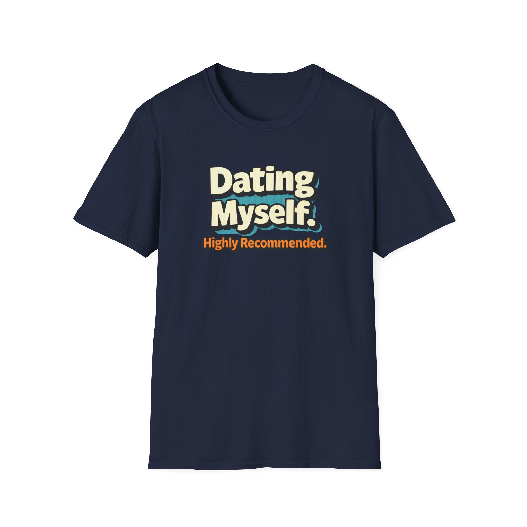 Dating Myself Recommended T-Shirt