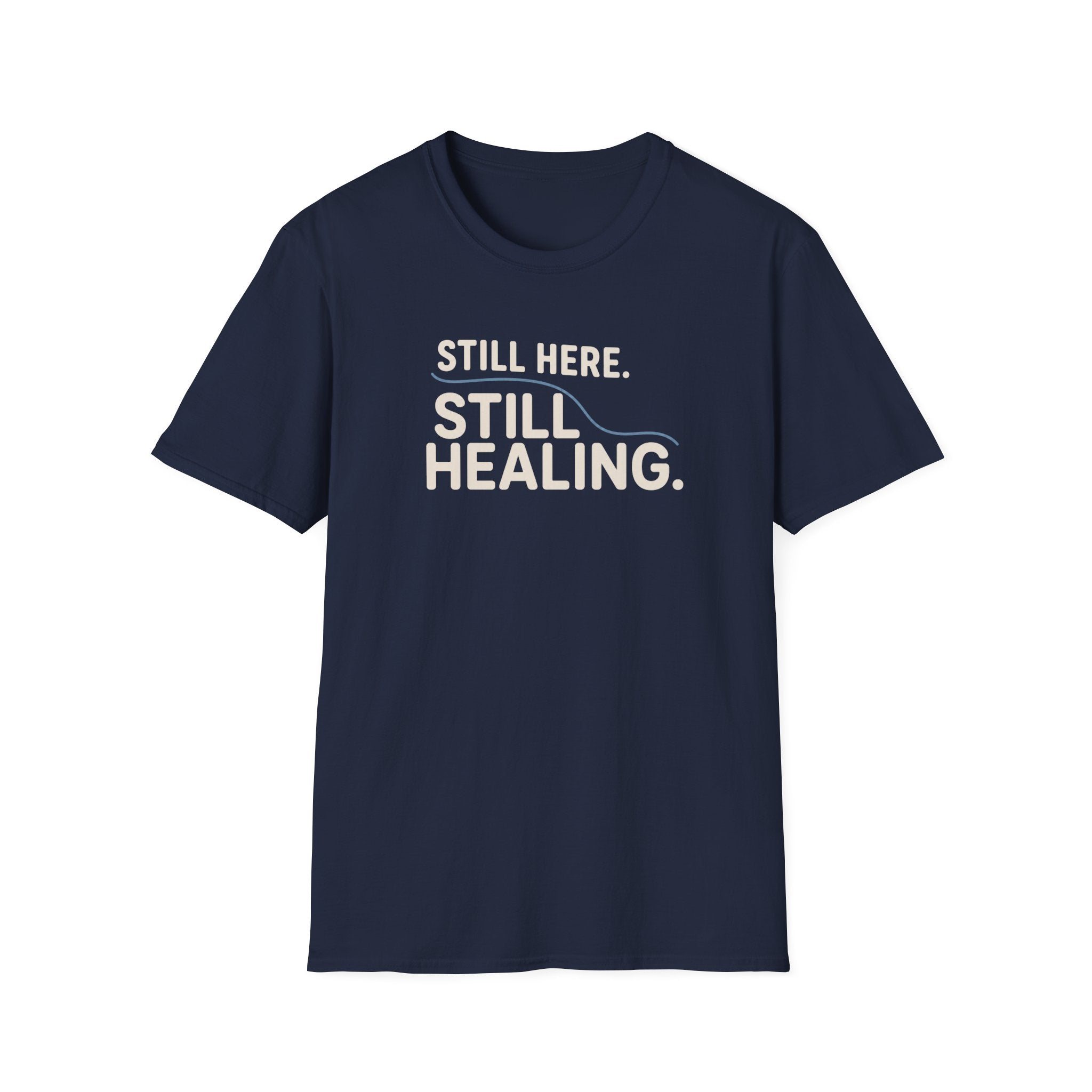 Still Healing™ T-Shirt