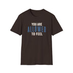 Allowed to Feel™ T-Shir