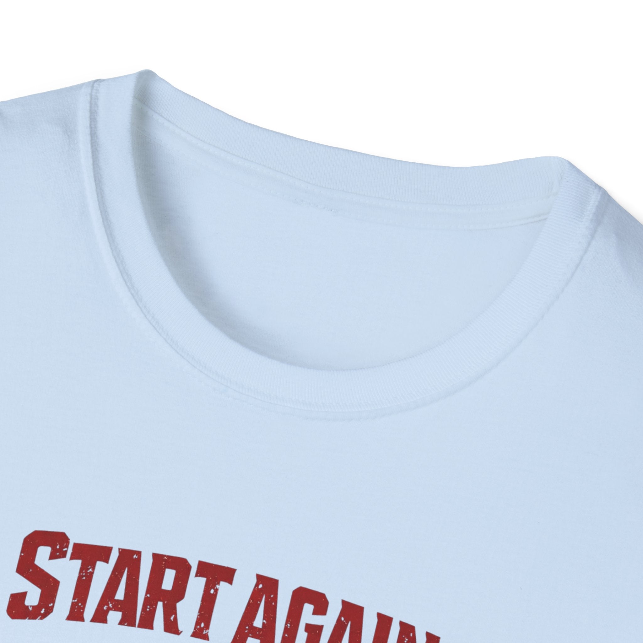Start Again Motivational Graphic Tee
