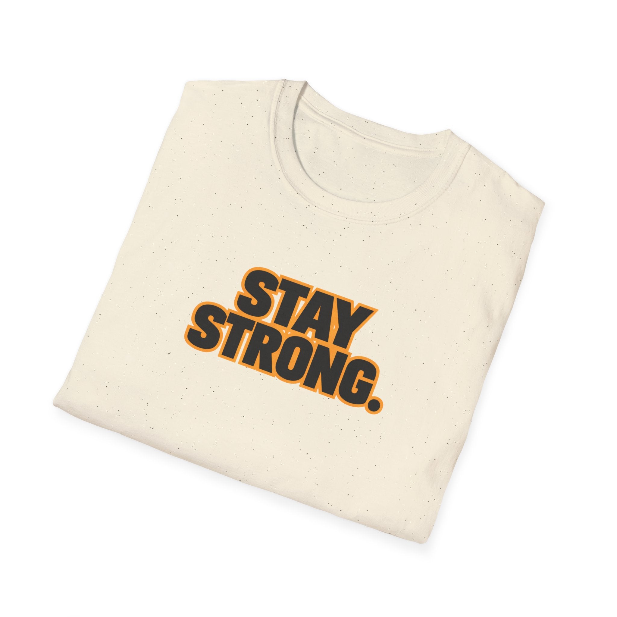 Stay Strong T-Shirt