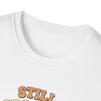 Still Growing T-Shirt