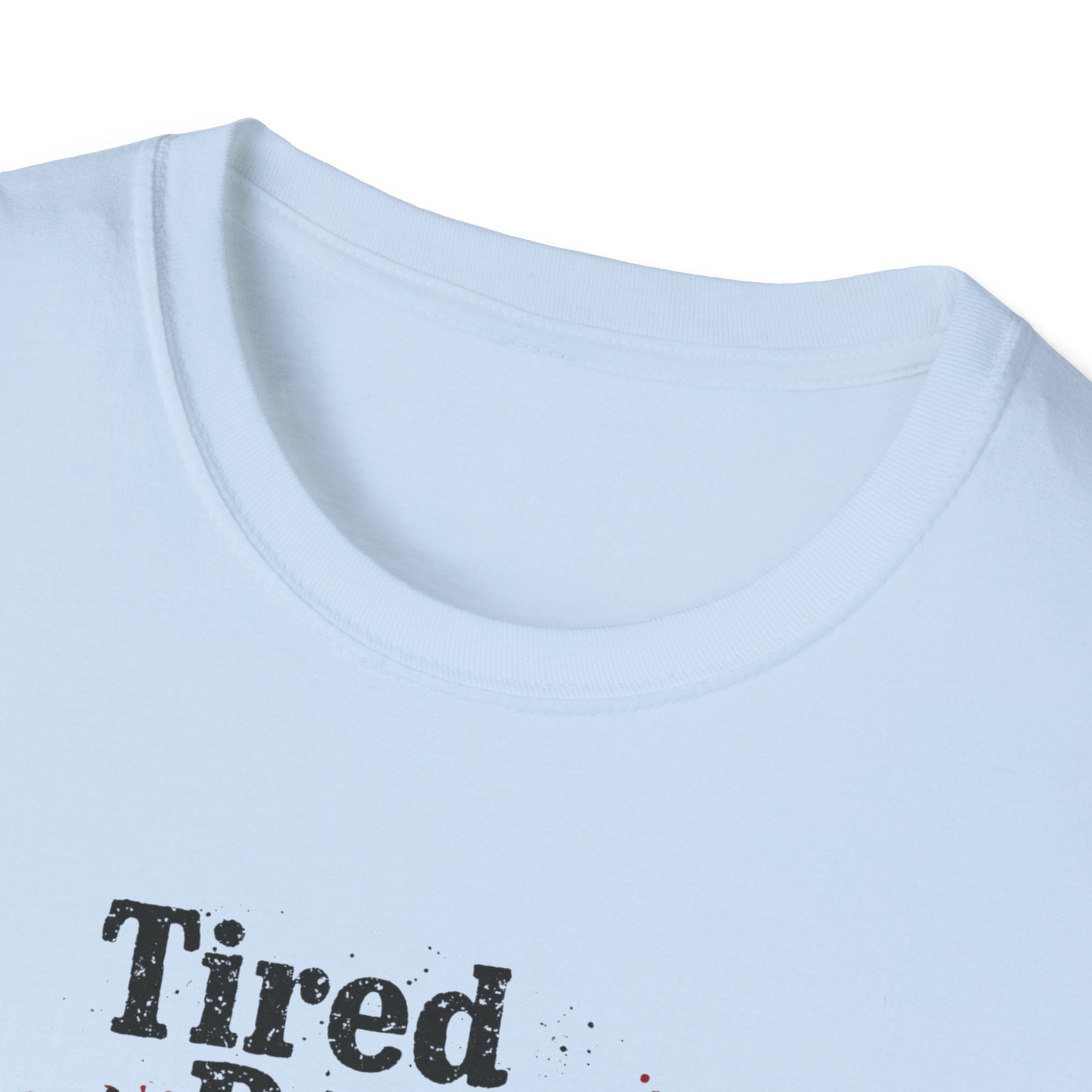 Tired But Trying Broken T-Shirt