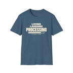 Living Laughing Processing™ T-Shirt