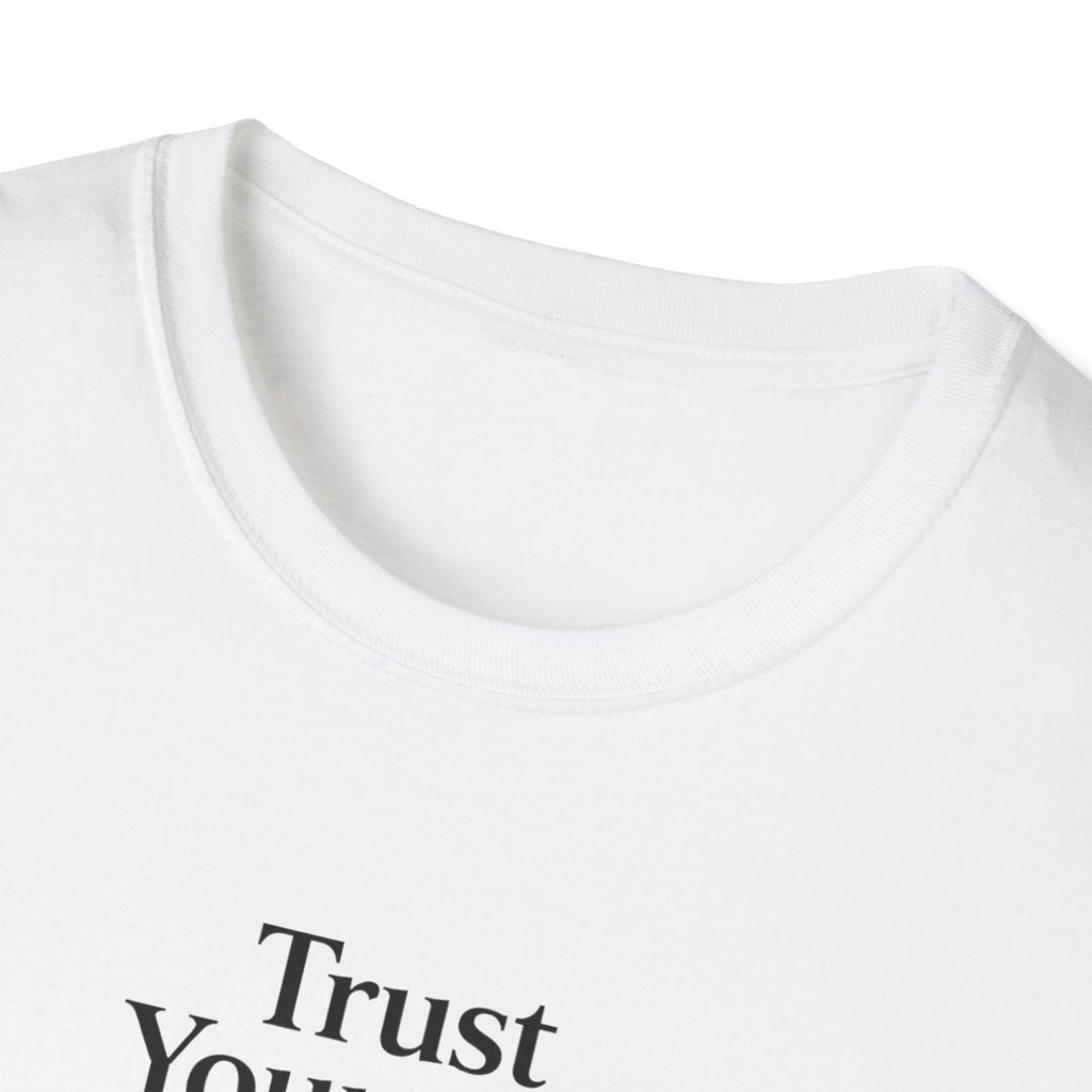 Trust Yourself T-Shirt
