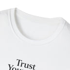 Trust Yourself T-Shirt