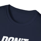 Don't Stop NowT-Shirt