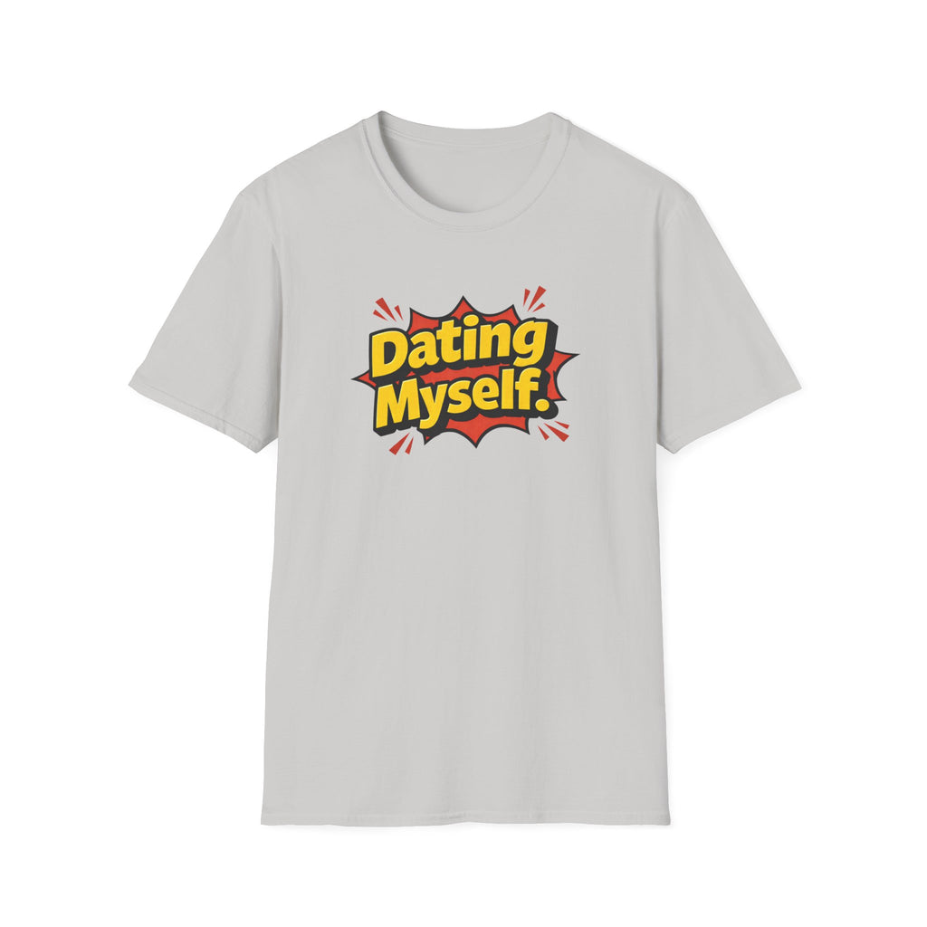 Dating Myself Funny Typhography T-Shirt