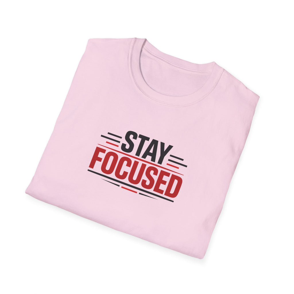 Stay Focused T-Shirt