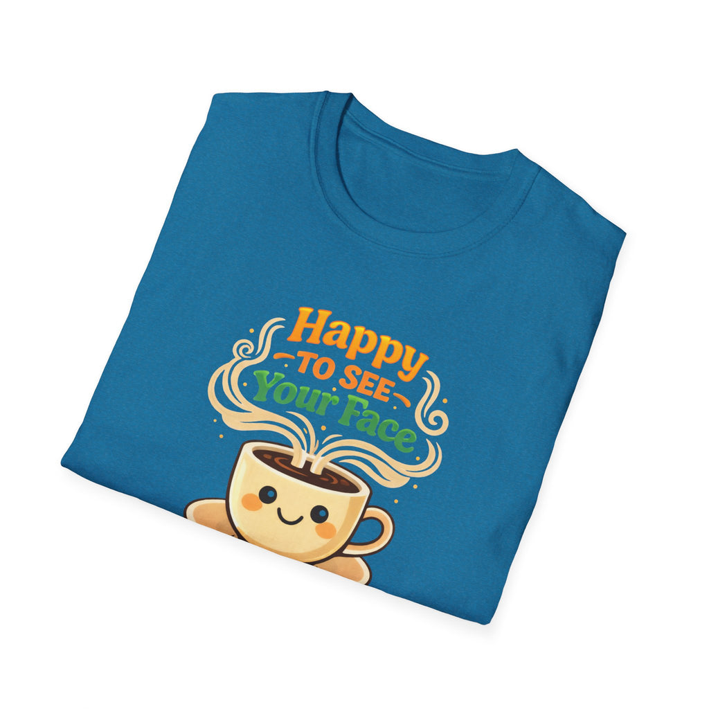 Happy To See T-Shirt