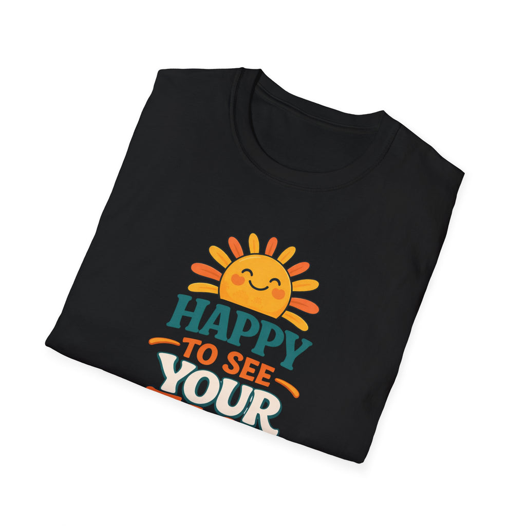 Happy To See Sunrise T-Shirt