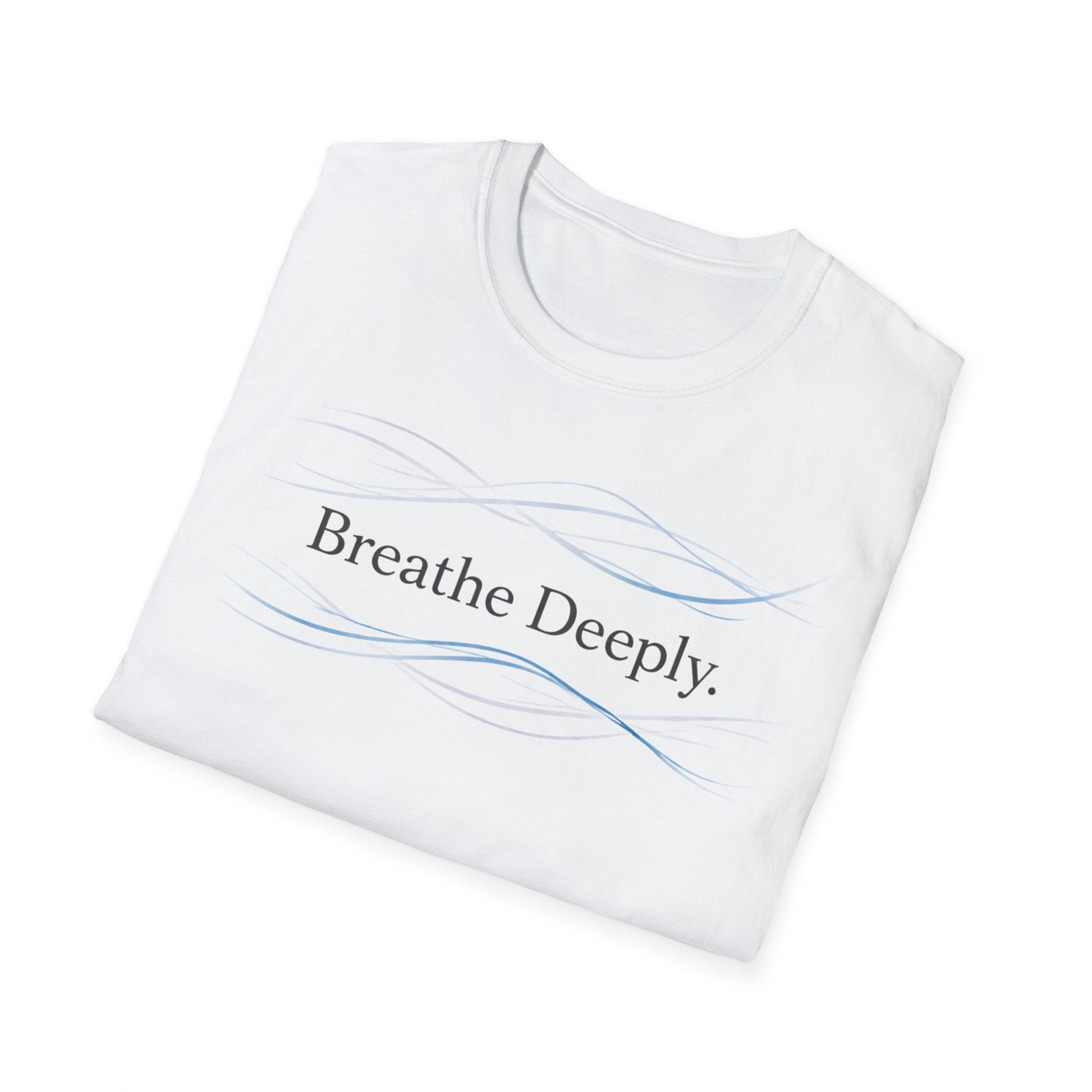 Breathe Deeply T-Shirt