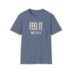 Feel It™ T-Shirt