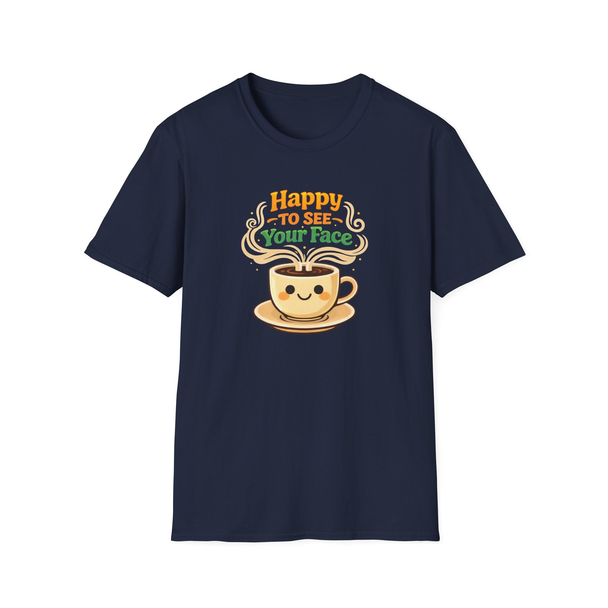 Happy To See T-Shirt