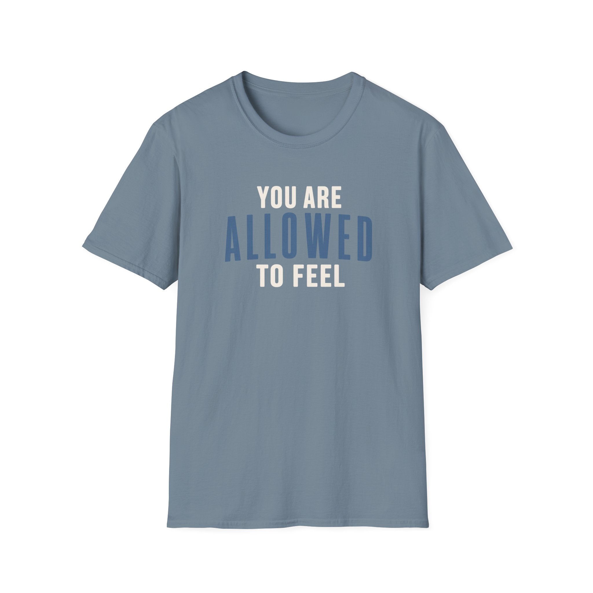 Allowed to Feel™ T-Shir