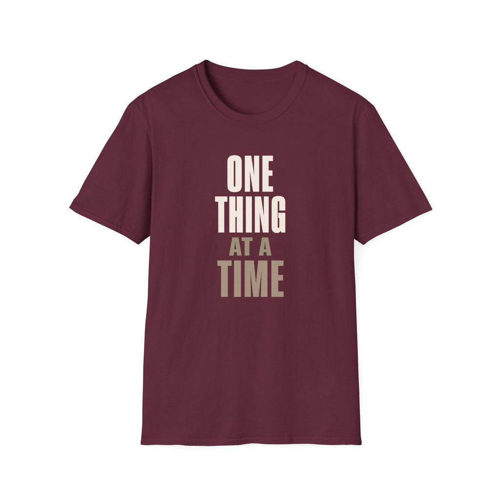 One Thing at a Time™ T-Shirt
