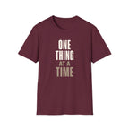 One Thing at a Time™ T-Shirt