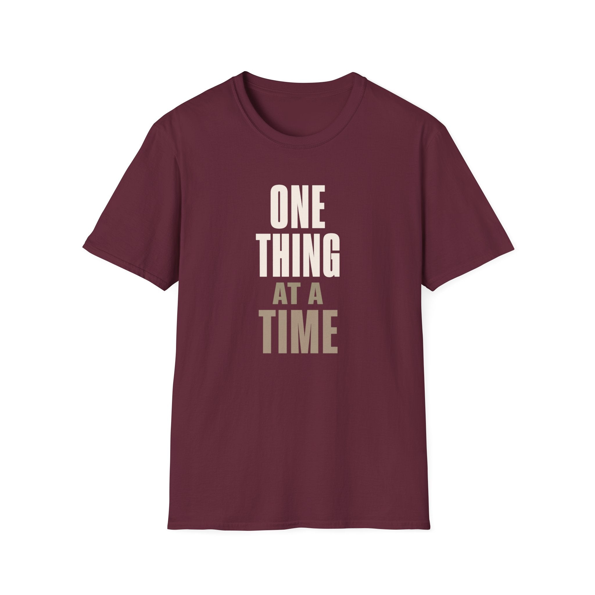 One Thing at a Time™ T-Shirt