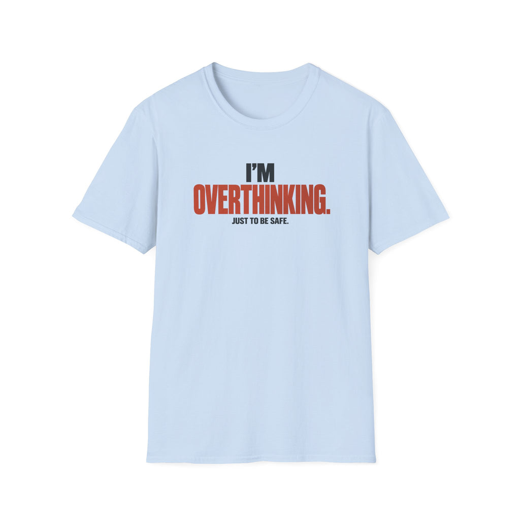 OVERTHINKING™ T-SHIRT