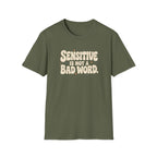 Sensitive, Not Broken™ T-Shirt