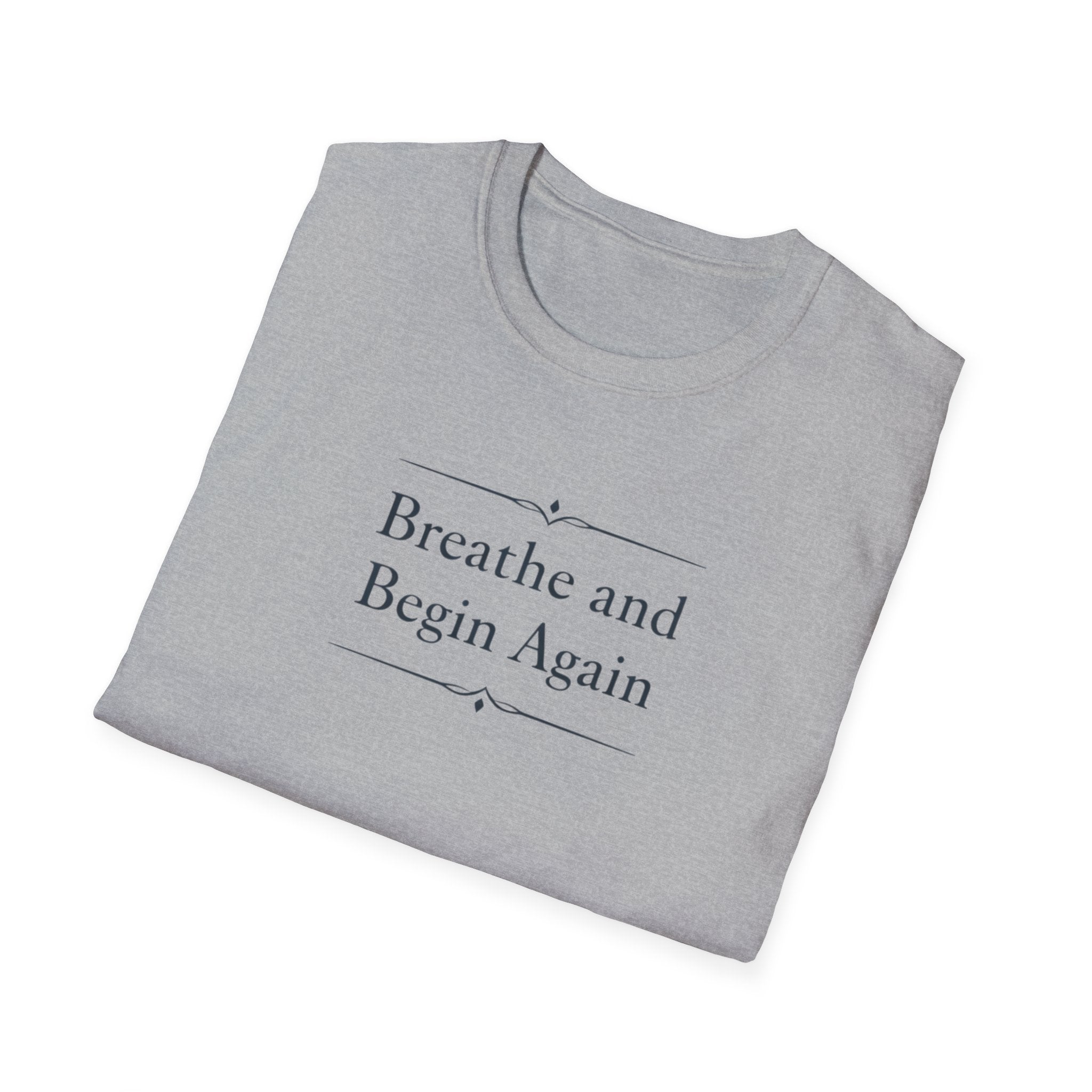 Breathe And Begin Again T-Shirt