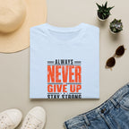 Never Give Up™ Motivational T-Shirt