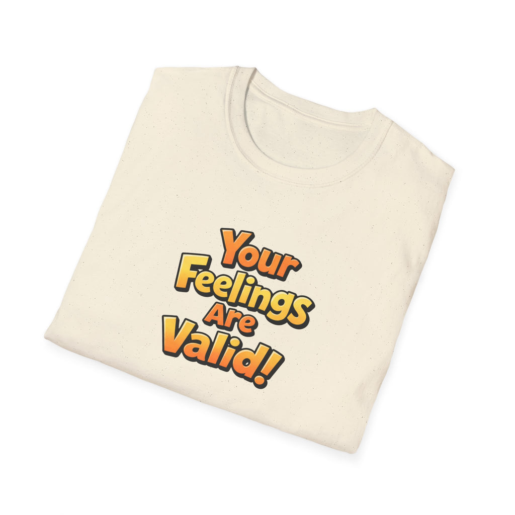 Feelings Are Valid T-Shirt