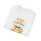 Happy To See T-Shirt