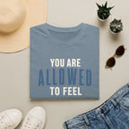 Allowed to Feel™ T-Shir