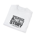 Start A New Story T-Shirt