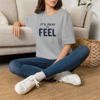 It’s Okay to Feel™ T-Shirt