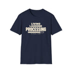 Living Laughing Processing™ T-Shirt