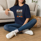 Believe You Can™ Motivational T-Shirt