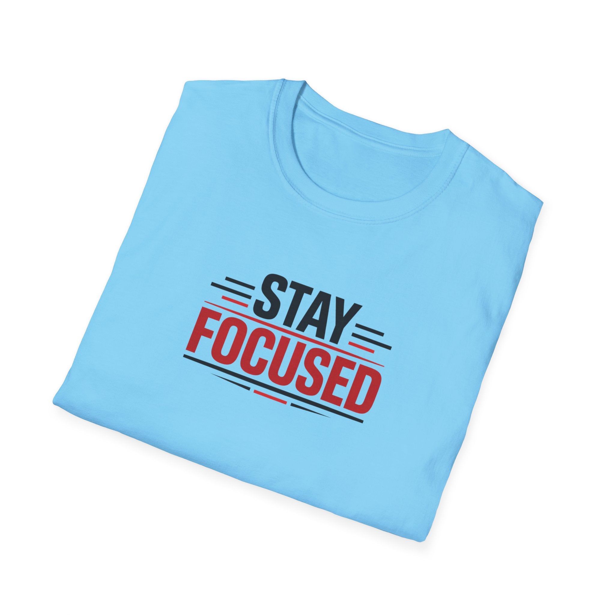 Stay Focused T-Shirt