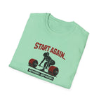 Start Again Motivational Graphic Tee