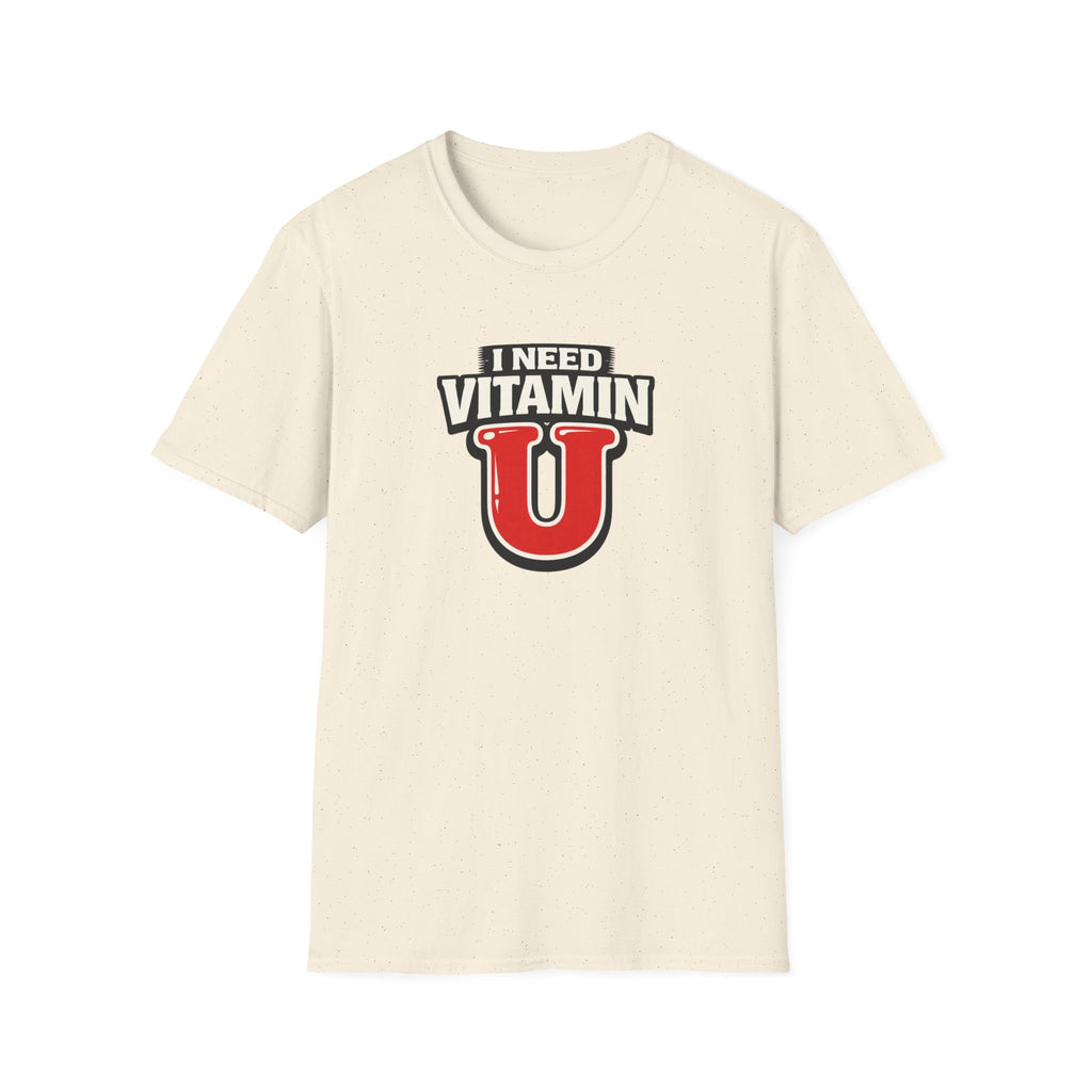 Need Vitamin U T-Shirt