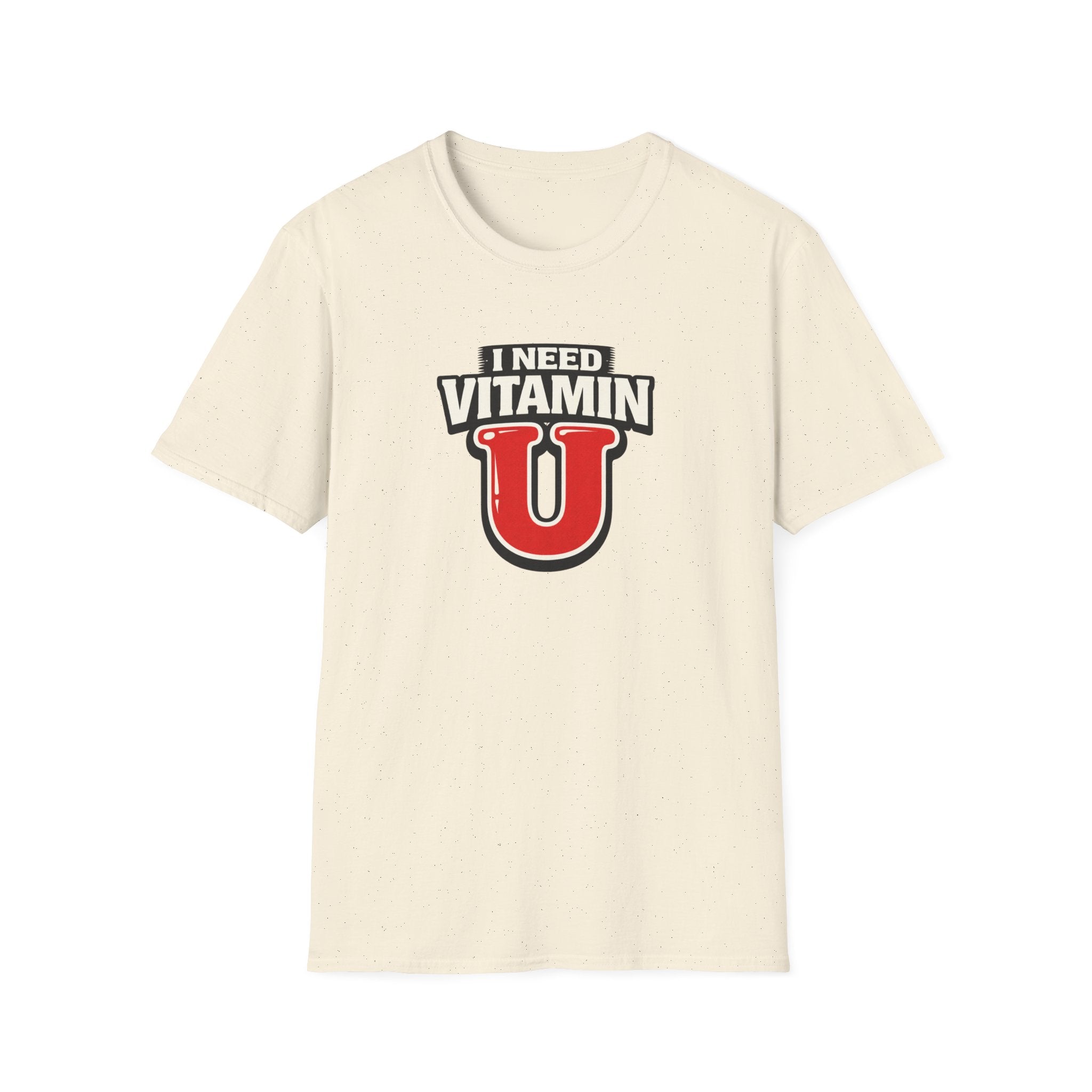 Need Vitamin U T-Shirt