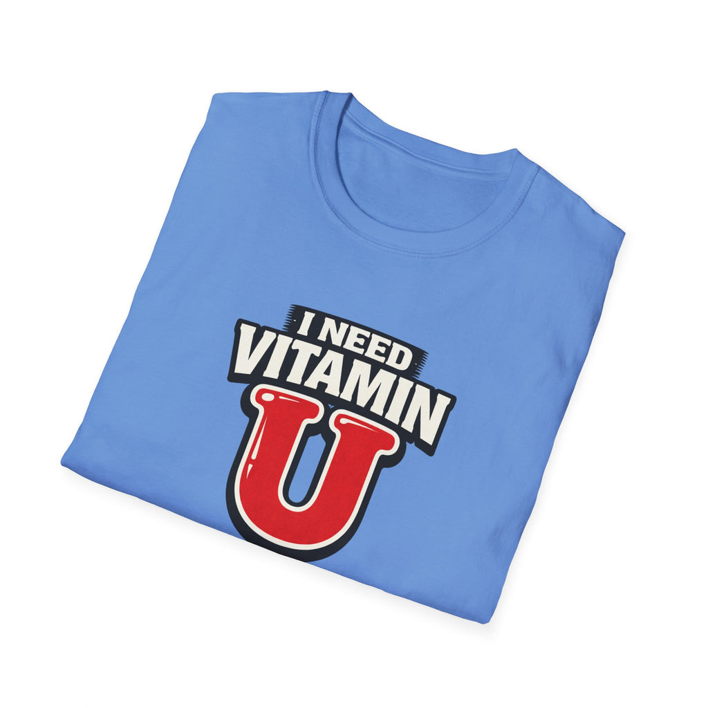Need Vitamin U T-Shirt