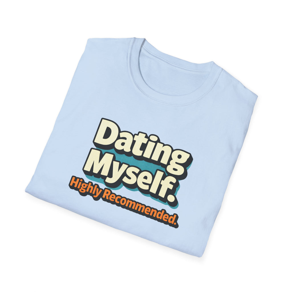 Dating Myself Recommended T-Shirt